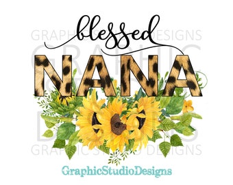 PNG FILE Blessed Nana Leopard Sunflowers, Digital File Instant Download Sublimation Design