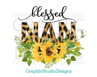 PNG FILE Blessed Nan Leopard Sunflowers, Digital File Instant Download Sublimation Design