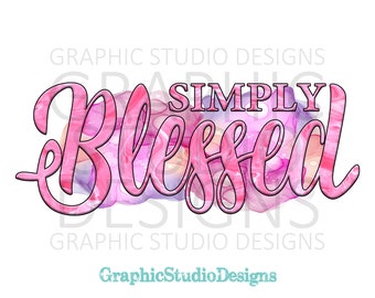 PNG FILE Simply Blessed Pink Digital File Instant Download Sublimation Design