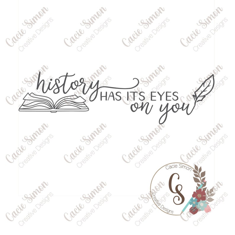 History Has Its Eyes on You PNGSVGJPEG Instant Download Etsy