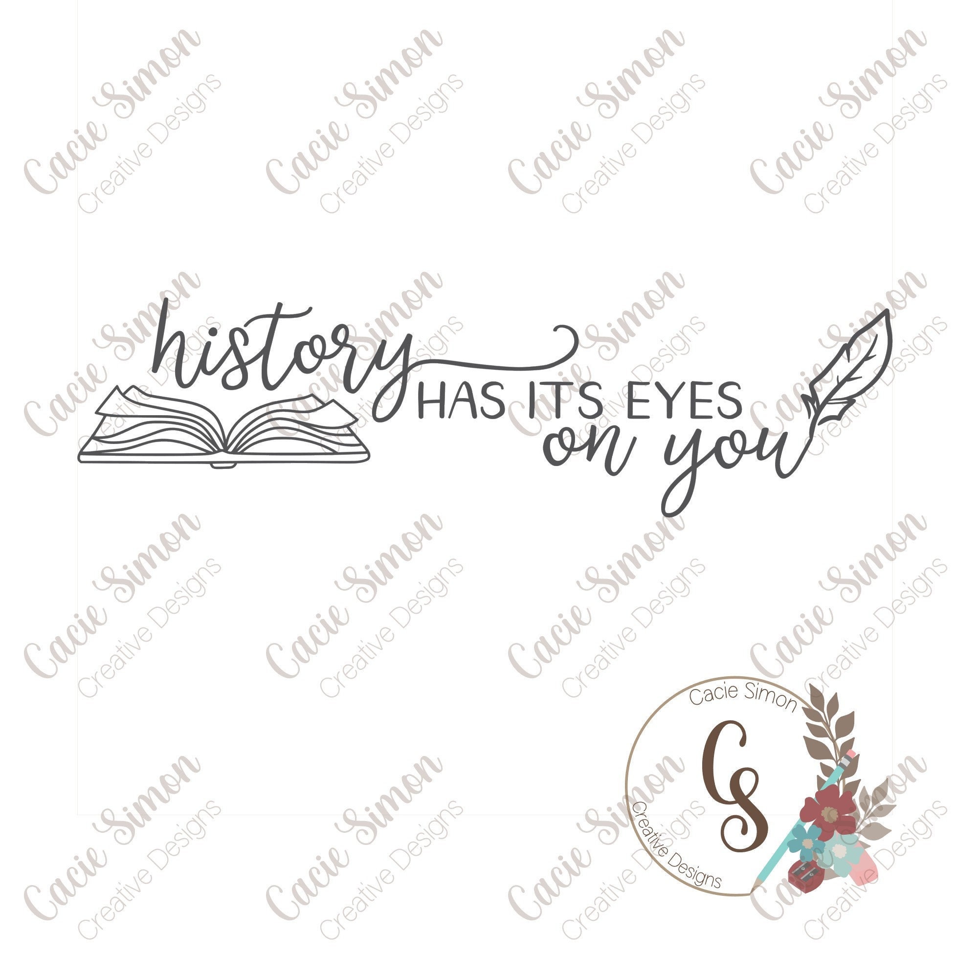 History Has Its Eyes on You PNGSVGJPEG Instant Download Etsy