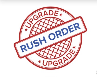 RUSH PROCESSING - Add This Feature to Your Order for 1-2 Business Day Processing