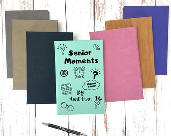 Senior Moments Journal – Personalized Notebook Gift for Women, Funny Writing Journal, Thoughtful Gift for Mom, Grandma, or Friend