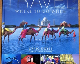 Travel: where to go when? by craig doyle (hardback 2007 eyewitness)