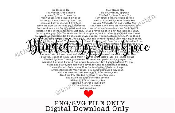 Blinded by Your Grace Song Lyrics Heart Shape PNG Sublimation | Etsy