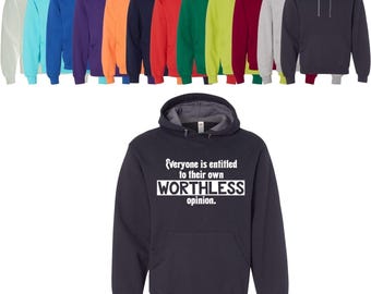 Everyone Is Entitled To Their Own Worthless Opinion Hoodie: Vintage Soft Feel - Eco-Friendly Ink, Durable Print, Unisex Casual Wear
