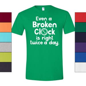 Broken Clock T-Shirt Philosophy Graphic, Humorous Quote (Unisex S-XXL, 100% Ringspun Cotton, Casual Style) image 4