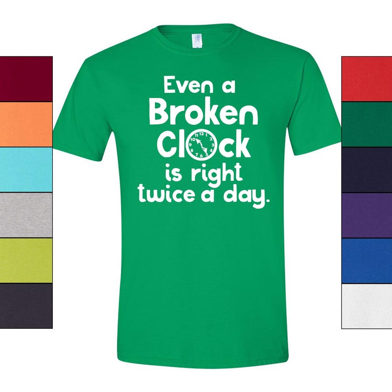 Broken Clock T-Shirt Philosophy Graphic, Humorous Quote (Unisex S-XXL, 100% Ringspun Cotton, Casual Style) image 4