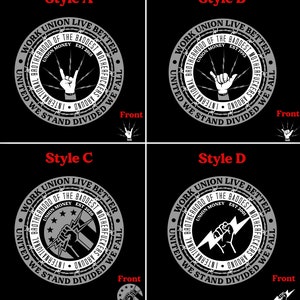 May include: Four different designs for a black and white t-shirt with a circular graphic. The graphic features a barbed wire circle with the text "Work Union Live Better" and "Brotherhood of the Baddest Motherfuckers" around the outside. The center of the circle features a different graphic for each design: a hand with a rock and roll hand gesture, a hand with a shaka sign, a fist with a lightning bolt, and a fist with a lightning bolt.