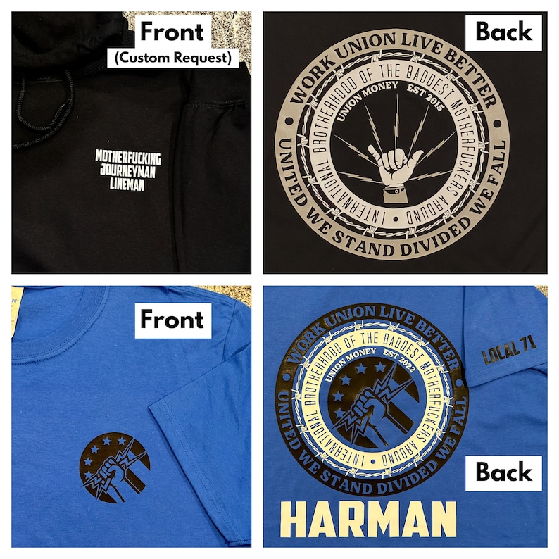 May include: Black and yellow graphic design on a blue t-shirt. The design features a fist with lightning bolts and the text "Work Union Live Better" and "Brotherhood of the Baddest Motherfuckers Around". The text "United We Stand Divided We Fall" is also included in the design. The text "Local 71" and "Harman" are also included in the design.