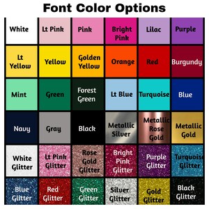 May include: A chart of font color options for a design project. The chart includes a variety of colors, including white, pink, yellow, green, blue, purple, red, orange, and black. The chart also includes metallic colors, such as silver, gold, and rose gold. The chart also includes glitter options for each color.