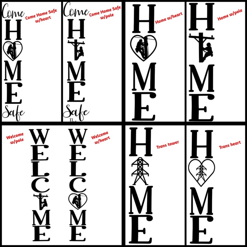 May include: Black and white silhouette design of the word "HOME" with different variations of a lineman or power pole in each letter. The variations include a lineman in a heart, a lineman on a pole, a transformer tower, and a transformer tower in a heart. The text "Come Home Safe" and "Welcome" are also included in the design.