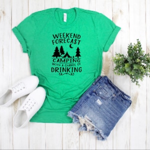 Weekend Forecast Camping with a Chance of Drinking Shirt - Camping Shirt - Drinking Shirt - Summer Shirt