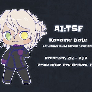 May include: A 2.5 inch double-sided acrylic keychain featuring a cartoon character with white hair, a black jacket, and purple gloves. The text "AI:TSF Kaname Date" is printed on the keychain.