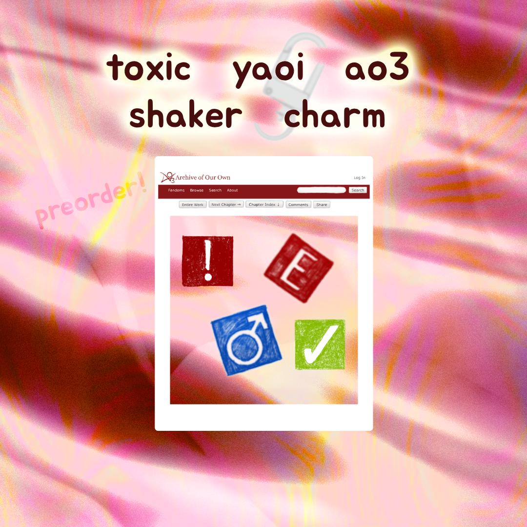 Toxic Yaoi AO3 Shaker Charm Keychain (3