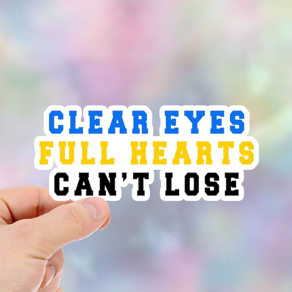 Clear Eyes Full Hearts Can't Lose Sticker, Friday Night Light, Football Sticker, Notebook Stickers, Laptop Stickers, Cute Stickers Item016