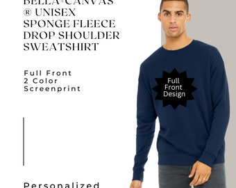 Bulk Order, Personalized Apparel, BELLA+CANVAS ® Unisex Sponge Fleece Drop Shoulder Sweatshirt