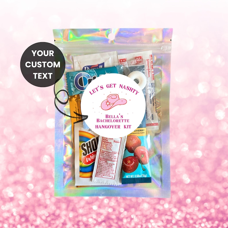 May include: A clear, holographic zip bag filled with various items, including a mint, candy, and packets. A circular sticker reads "LET'S GET NASHTY" and "Bella's Bachelorette Hangover Kit" with a pink cowboy hat graphic. The words "YOUR CUSTOM TEXT" are also visible.