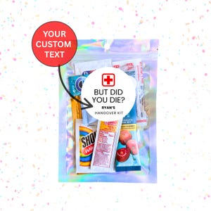 Hangover kit, But Did You Die Kit Bag, supplies Bachelor Party, Survival Hangover Kit, 21st birthday gift, Groomsmen Prefilled Hangover kit