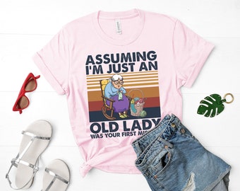 Assuming I was Like Most Grandmas Was Your First Mistake Funny T-Shirt Grandma G