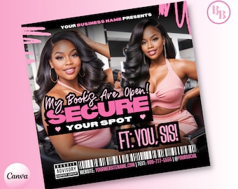 May include: A pink and black flyer with the text "My Books Are Open! Secure Your Spot" and "FT: You, Sis!"  The flyer also includes the text "YOUR BUSINESS NAME PRESENTS" and "WEBSITE: YOURWEBSITENAME.COM | TEXT: 999-777-5555 | @YOURSOCIAL".
