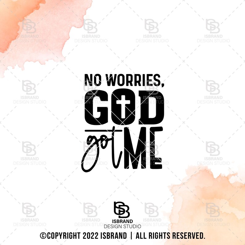 No Worries God Got Me SVG Christian SVG Religious SVG Give - Etsy