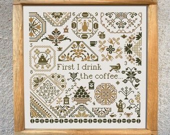 First I drink the coffee Quaker Sampler Cross Stitch Pattern, X Stitch Chart, Modern Quaker Sampler Xstitch Embroidery, Instant Download PDF