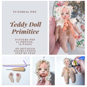 May include: A tutorial PDF pattern for making a primitive teddy bear doll. The pattern includes 64 photos and 16 pages of detailed instructions. The image shows a finished teddy bear doll, a close-up of the doll's face, and the tools and materials needed to make the doll.