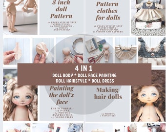 4 in 1 .A set of tutorials for making  8 inch soft doll from Hairstyle and fabric.Painting dolls. Patterns for beginners. Mother’s Day gifts