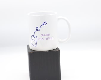 You are tea-riffic mug (SKU#1357)