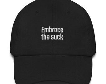 Embrace the suck, Hat, PITS, Funny Offensivmütze, sarkastische Mützen, Militärslogans und Mottos, politisch falscher Humor, Gamer Humor