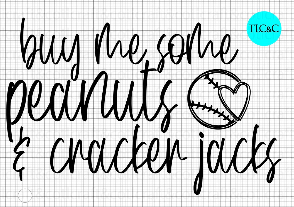 Buy Me Some Peanuts and Cracker Jacks / Svg / Png / Digital Etsy