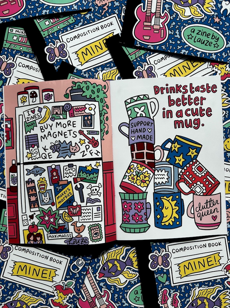 May include: A colorful illustration featuring a refrigerator covered in magnets and a stack of mugs with the text "Drinks taste better in a cute mug." Composition books with the word "MINE" are scattered around.