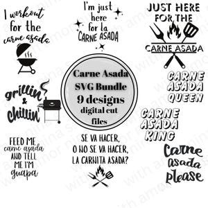 Puede incluir: Una colección de nueve diseños SVG en blanco y negro con el tema "Carne Asada". Los diseños incluyen texto como "I workout for the carne asada", "Grillin' & Chillin'" y "Carne Asada Queen". Los diseños también incluyen imágenes de una parrilla y utensilios de cocina.