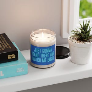 Scented Soy Candle &quot;Watch me Burn&quot;, Funny Gift for Friends, Unique Home Fragrance, Gag Gift, Rihanna themed Candle, 9oz