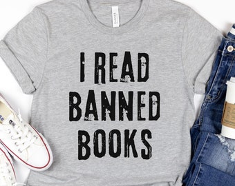 I Read Banned Books Shirt, Read Banned Books Shirt, I read Banned Books T Shirt, Banned Books T Shirt, Book Lover Tshirt, Librarian Gift