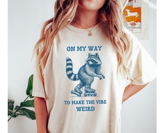 On my Way to Make the Vibe Weird Comfort Colors Raccoon Shirt, Raccoon Lovers Vintage Raccoon T Shirt Weirdcore Clothing Funny Raccoon Shirt