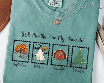 Favorite Time of the Year Fall Lover Shirt Comfort Colors Fall Shirt Halloween BER Months are my Favorite Tshirt BER Months Shirt