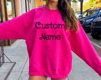 Custom Name Pink Sweatshirt, Custom Logo Text Personalized Hot Pink Plus Size Sweatshirt, Customized Pink Your Name Adult Sweater