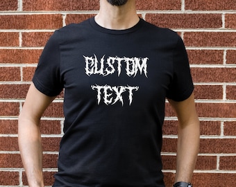Customizable Death Metal Shirt, Heavy Metal Shirt, Black Metal Shirt, Custom Text Heavy Metal Shirt, Metal Font Tshirt