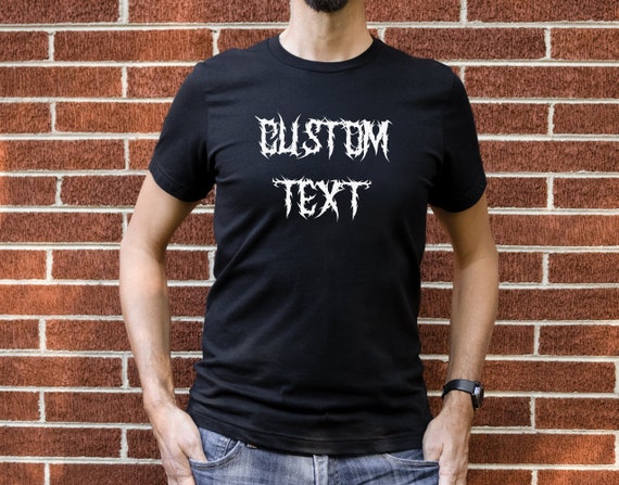 Customizable Death Metal Shirt, Heavy Metal Shirt, Black Metal Shirt, Custom Text Heavy Metal Shirt, Metal Font Tshirt