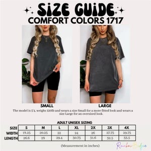 May include: Size guide for Comfort Colors 1717 t-shirts. The image shows a model wearing a small and large shirt. The size chart includes measurements in inches for adult unisex sizes S to 4X. The model is 5'4" and weighs 120lb.