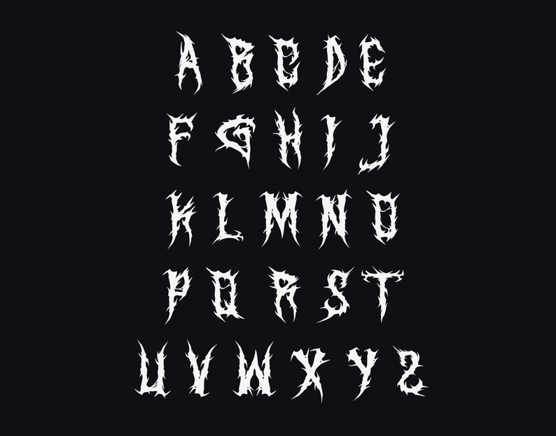 May include: White alphabet letters in a gothic style font. The letters are stylized with sharp, jagged edges and points.