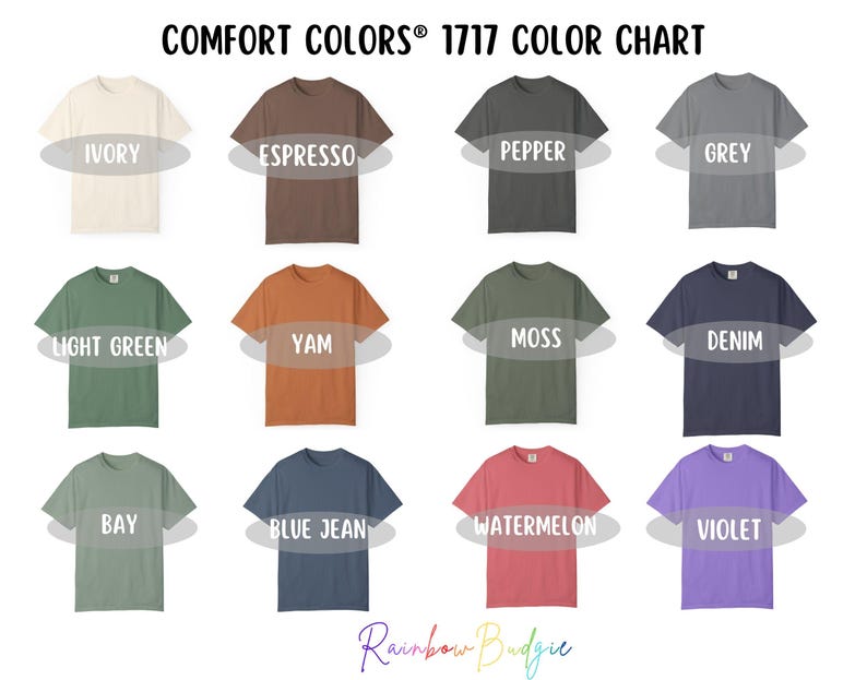 May include: A color chart of Comfort Colors 1717 t-shirts, showcasing various hues. Colors include Ivory, Espresso, Pepper, Grey, Light Green, Yam, Moss, Denim, Bay, Blue Jean, Watermelon, and Violet. The text "COMFORT COLORS&reg; 1717 COLOR CHART" is at the top.