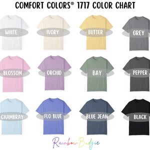 May include: Color chart showing 12 different t-shirt colors from the Comfort Colors&reg; 1717 line. The colors are: White, Ivory, Butter, Grey, Blossom, Orchid, Bay, Pepper, Chambray, Flo Blue, Blue Jean, and Black.