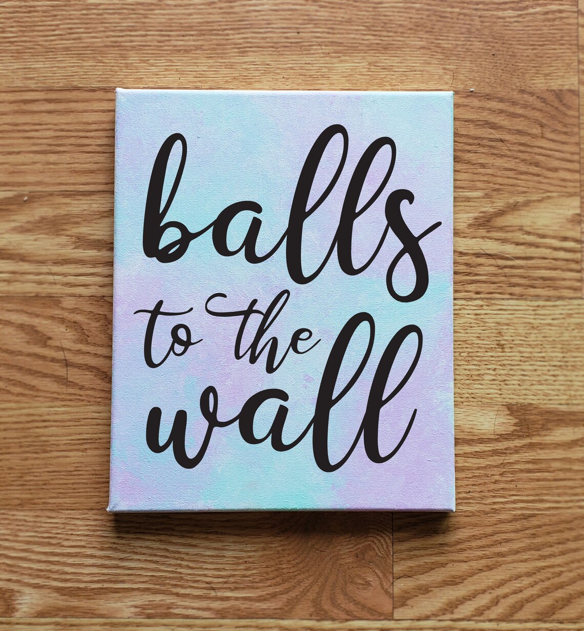 Balls To The Wall Sign Etsy