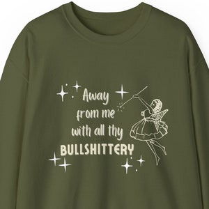 Away From Me With All Thy Bullshittery Unisex Heavy Blend™ Crewneck Sweatshirt