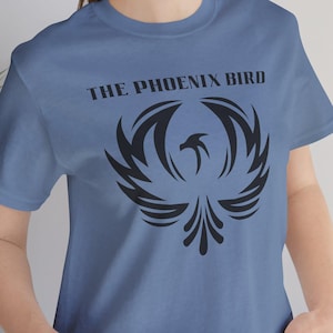 Phoenix Bird Tee, Unisex Graphic T-Shirt, Mythical Creature Shirt, Gift for Bird Lovers, Inspirational Quote Tee, Everyday Wear