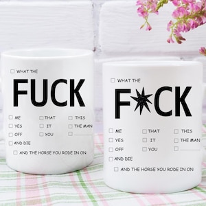 Funny 'What The F*ck' Ceramic Mug: Adult Humor Coffee Cup