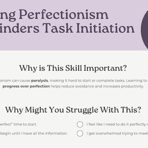 May include: A graphic with text about reducing perfectionism and task initiation. The title reads "Reducing Perfectionism That Hinders Task Initiation." A purple circle says "Task Initiation" with "Getting Started & Avoiding Procrastination" below. The text explains why this skill is important and why someone might struggle.
